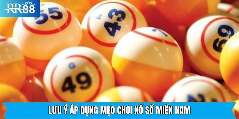 Chú ý áp dụng mẹo chơi xổ số miền Nam thuận lợi Chú ý áp dụng mẹo chơi xổ số miền Nam thuận lợi